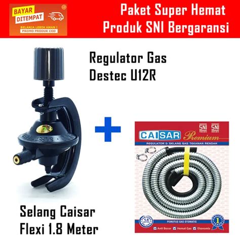 Paket Regulator Dan Selang Destec U R Non Meter Caisar Flexi M