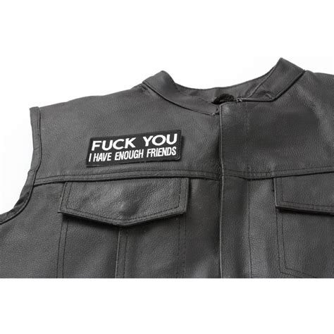 Purchase Fuck You I Have Enough Friends Funny Naughty Iron On Patch 4x1 75 Inch Gorillasurplus