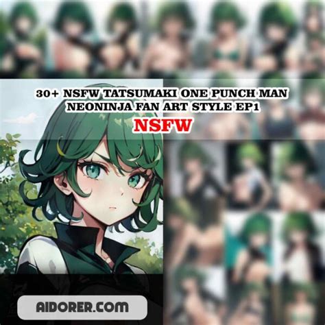 30 NSFW TATSUMAKI ONE PUNCH MAN NEONINJA FAN ART STYLE EP1 Aidorer