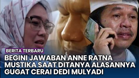 Terungkap Begini Jawaban Anne Ratna Mustika Saat Ditanya Alasan Gugat