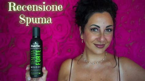 Capelli Mossi Recensione Spuma Palette Tenuta Forte Youtube