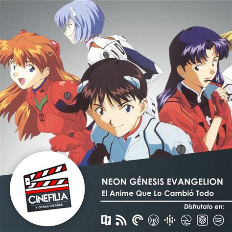 Neon Genesis Evangelion El Anime que lo Cambió Todo Cinefilia y