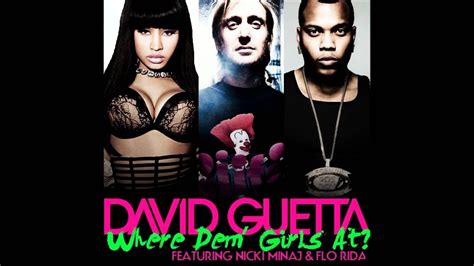 David Guetta Feat Flo Rida Nicki Minaj Where Them Girls At Extended