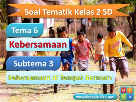 Power Point Ppt Soal Tema Kelas Sd Subtema Kebersamaan Di