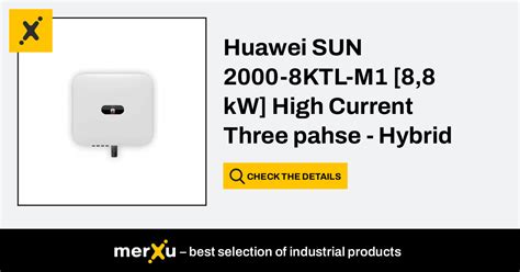 Huawei Sun 2000 8ktl M1 88 Kw High Current Three Pahse Hybrid