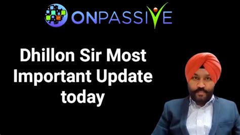 ONPASSIVE Most Important Message Dhillon Sir Most Important Update