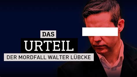 Ist das Urteil gerecht Der Mordfall Walter Lübcke Das Urteil YouTube