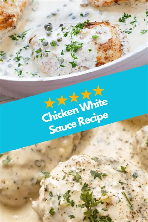 Chicken White Sauce Recipe Creamy Comforting And Versatile