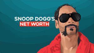 Snoop Doggs Net Worth and Inspiring Story