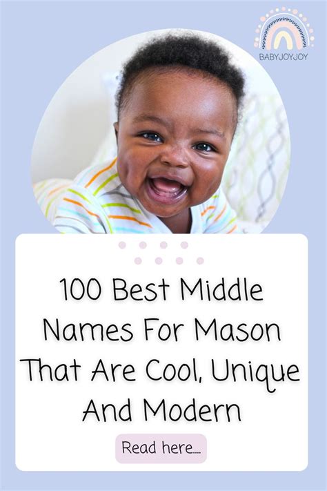 100 Best Middle Names For Mason That Are Cool Unique And Modern Cool Middle Names Mason Name