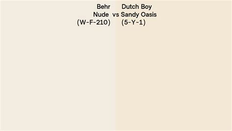 Behr Nude W F 210 Vs Dutch Boy Sandy Oasis 5 Y 1 Side By Side