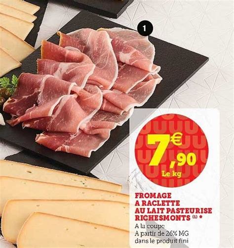 Promo Fromage Raclette Au Lait Pasteuris Richesmonts Chez Super U