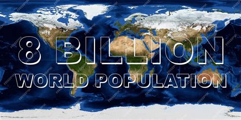 Premium Photo 8 Billion World Population Concept On Earth Map