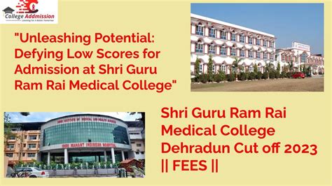 Shri Guru Ram Rai Medical College Dehradun Cut Off Fees