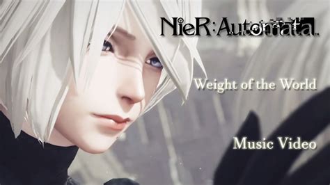 Nierautomata Weight Of The World English Version Mv Youtube