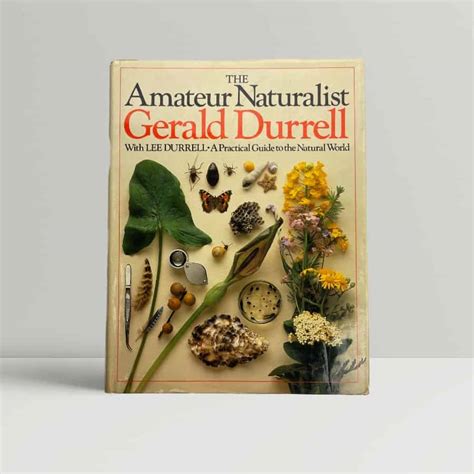 Gerald Durrell The Amateur Naturlist First Edition 1982
