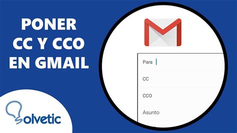 Cómo Poner CC o CCO en Gmail PC y Móvil YouTube