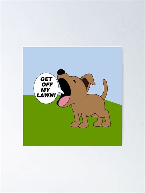 Get Off My Lawn Poster For Sale By Mstiv Redbubble