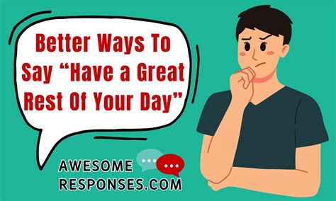 💬 30 Better Ways To Say “Have a Great Rest Of Your Day” ️ ️