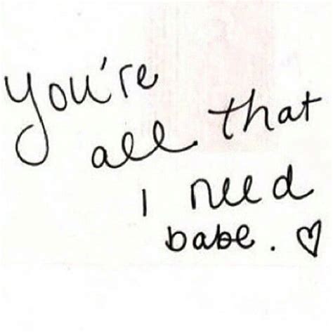 Youre All That I Need Babe Pictures Photos And Images For Facebook
