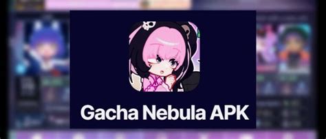 gacha nebula apk android  terbaru gratis jalantikus