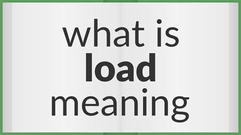 load meaning  load youtube