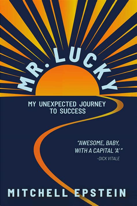 Mr. Lucky: My Unexpected Journey to Success by Mitchell Epstein | Goodreads