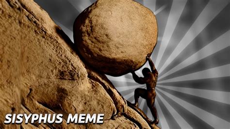 Where Did The Sisyphus Meme Come From Youtube