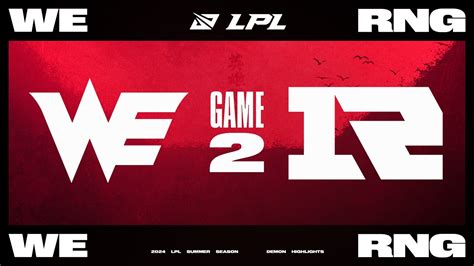 Lpl We Vs Rng Lpl Youtube