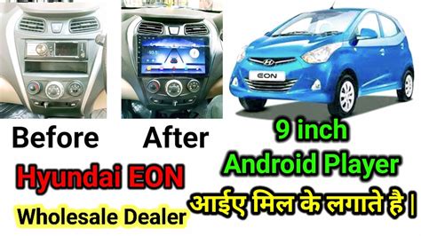 Hyundai Eon Inch Android Player Installation Full Tutorial Eon