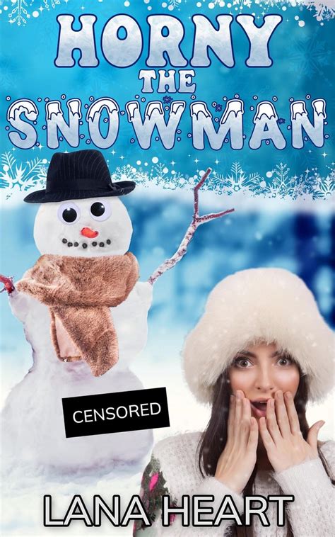 Horny For The Holidays Horny The Snowman Ebook Lana Heart 9798215140499 Boeken Bol