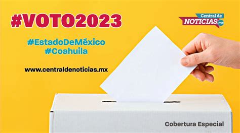 Central De Noticias Mx On Twitter Elecciones2023 Coahuila