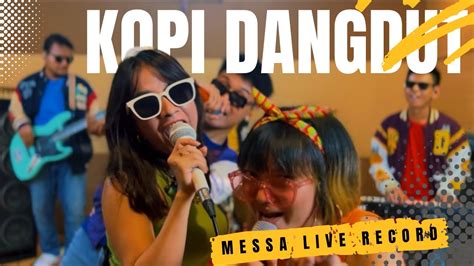 Messa Kopi Dangdut Fahmi Shahab Live Cover Youtube