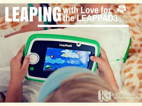 Leaping With Love Over The Leappad 3 Leappad3 Leapfrog The Best Of