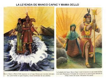 Ppt La Leyenda De Manco Capac Y Mama Ocllo Powerpoint Presentation