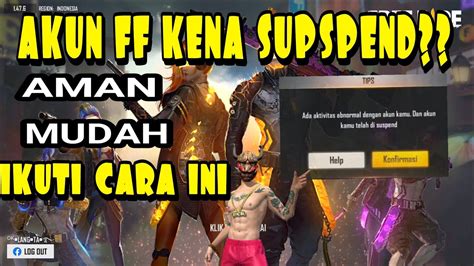 Cara Mengatasi Unsuspend Akun Ff Yang Baik Dan Benar Garena Free Fire