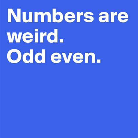 numbers  weird odd  post  lieutenant  boldomatic
