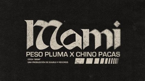 Mami Lyric Video Peso Pluma Chino Pacas Youtube