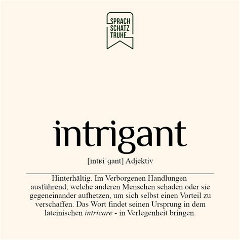 intrigant - Bedeutung und Herkunft - Eine Sammlung schöner Wörter ...