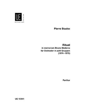 Boulez Rituel In Memoriam Bruno Maderna For Orchestra In Groups