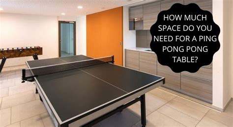 How Much Space Do You Need For A Ping Pong Table Buyers Guide