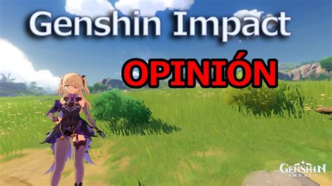 Genshin Impact Primeras Impresiones Tras 10 Horas De Juego Youtube