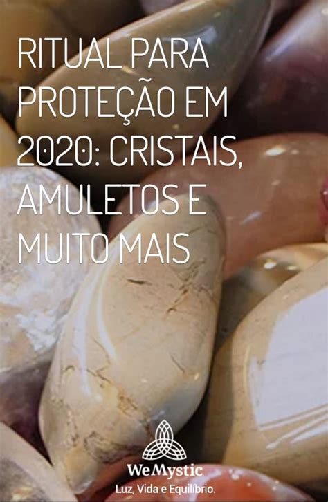 Ritual Para Prote O Em Cristais Amuletos E Muito Mais