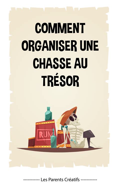 Comment Organiser Une Chasse Au Tr Sor Id Es Indices Carte