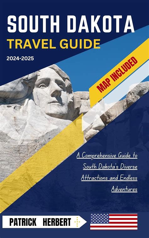 South Dakota Travel Guide 2024 2025 A Comprehensive Guide To South