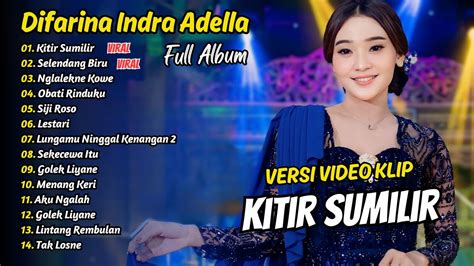 Difarina Indra Adella Full Album KITIR SUMILIR SELENDANG BIRU OM