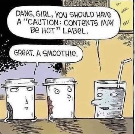 All DANG GIRL You SHOULD HAVe CAUTION CONTENTS Be HOT LABEL IFunny