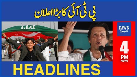 Pti S Plays It S Big Move Pm Dawn News Headlines Feb