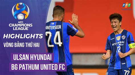 ULSAN HYUNDAI BG PATHUM UNITED FC Chiến thắng dễ dàng HIGHLIGHTS