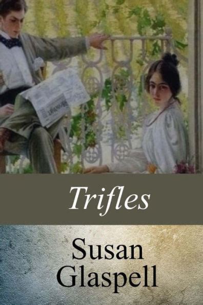 Trifles By Susan Glaspell Paperback Barnes And Noble®